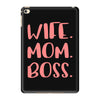 wife boss mom iPad Mini 4
