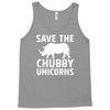 save the chubby unicorns Tank Top