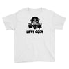 let's cook (2) Youth Tee