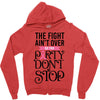 the fight ain't over so the party don't stop Zipper Hoodie