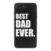 Best Dad Ever iPhone 7 Plus Case
