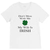don't mess with me my wife is irish V-Neck Tee