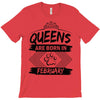 Queens Are Born In February T-Shirt