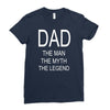 dad the legend Ladies Fitted T-Shirt