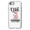 My Dad is Stronger Than Yours iPhone 8