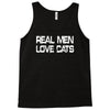 real men love cats Tank Top