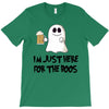 i'm just here for the boos T-Shirt