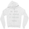 be nice to people girls Zipper Hoodie