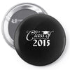 class of 2015 Pin-back button