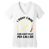 I Don't Care How Many Miles Per Gallon Women's V-Neck T-Shirt