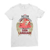 who knows sign language Ladies Fitted T-Shirt