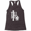 till die Racerback Tank