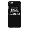 Only the best Dads Get Promoted to Grandpa iPhone 6/6s Plus Case
