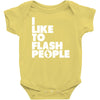 i like to flash people Baby Onesie