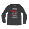 i'm your father's day gift mom says you're welcome, Long Sleeve Shirts