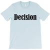 decision T-Shirt