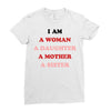 i Am A Woman A Daughter A Mother A Sister Ladies Fitted T-Shirt