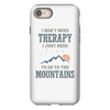 I Don't Need Therapy I Just Need To Go To The Mountains iPhone 8
