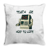 teach me how to love Throw Pillow