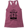 I Am One Blessed Mom Racerback Tank