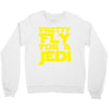 pretty fly for a jedi Crewneck Sweatshirt