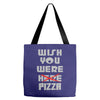 wish you were pizza Tote Bags