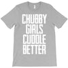 chubby girls cuddle better T-Shirt
