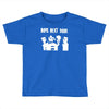 boys next door Toddler T-shirt