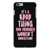 it's a kpop thing you probably wouldn't understand iPhone 6 Plus/6s Plus Case