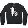 till die Crewneck Sweatshirt