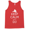 keep calm i'm a dj Tank Top