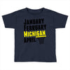 January February Michigan April - March Madness Basketball Toddler T-shirt