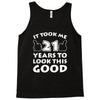 it took me 21 Tank Top