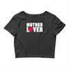 mother lover Crop Top