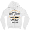 Smart Good Looking Paralegal Doesnt Get Better Than Zipper Hoodie