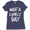 waht a lovely day Ladies Fitted T-Shirt