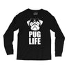 pug life dog Long Sleeve Shirts