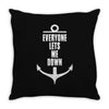 Everyone Lets Me Down Throw Pillow