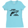 guns don't kill people, i kill people t shirt Ladies Fitted T-Shirt
