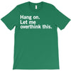 Hang on. Let me overthink this. T-Shirt