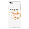 my favorite season is pumpkin spice iPhone 6 Plus/6s Plus Case