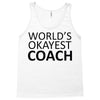 worlds okayest coach Tank Top