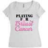 playing for breast cancer Women's Triblend Scoop T-shirt