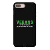 Vegans We're Not Crazy We're Just From The Future White iPhone 8 Plus