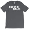 drugs di maa di T-Shirt