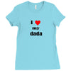 i love my dada Ladies Fitted T-Shirt