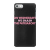 on wednesdays we smash the patriarchy iPhone 7 Case