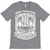 Things Better 1942 Age Approach Magnificent T-Shirt