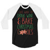 i just want to drink wine &amp; bake christmas cookies 3/4 Sleeve Shirt