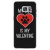 my dog is my valentine Samsung Galaxy S7